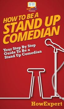 How to be a Stand up Comedian