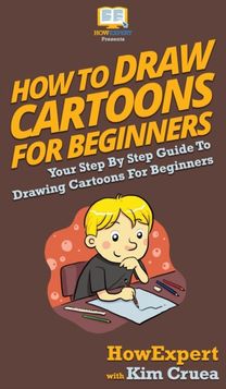 How to Draw Cartoons for Beginners