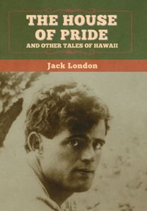 House of Pride, and Other Tales of Hawaii