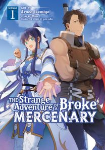 Strange Adventure of a Broke Mercenary (Manga) Vol. 1