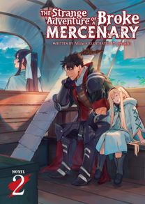 Strange Adventure of a Broke Mercenary (Light Novel) Vol. 2
