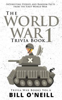 World War 1 Trivia Book