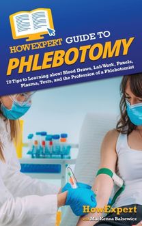 Howexpert Guide to Phlebotomy