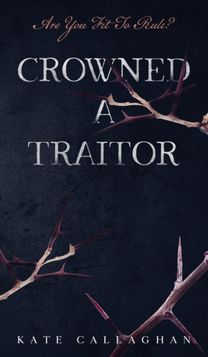 Crowned a Traitor