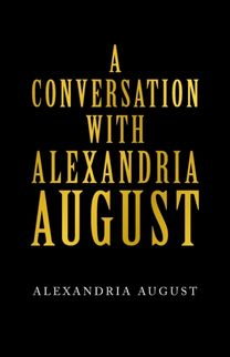 Conversation with Alexandria August