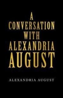 Conversation with Alexandria August