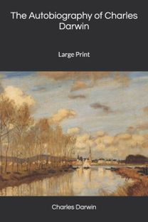 The Autobiography of Charles Darwin