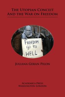 Utopian Conceit and the War on Freedom