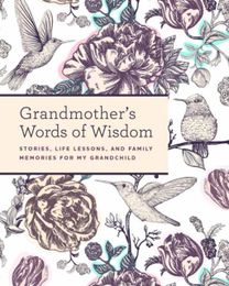 Grandmother's Words of Wisdom