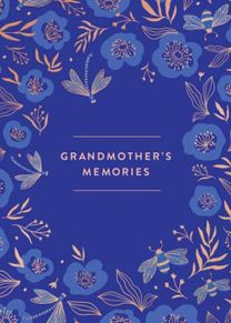 Grandmother's Memories: a Keepsake Journal