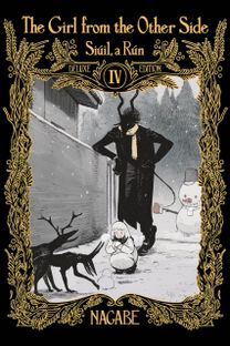 Girl from the Other Side: Siuil, a Run Deluxe Edition IV (Vol. 10-11+EX Hardcover Omnibus)