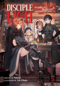 Disciple of the Lich: or how I was Cursed by the Gods and Dropped Into the Abyss! (Light Novel) Vol. 5 Disciple of the Lich: or how I was Cursed by the Gods and Dropped Into the Abyss! (Light Novel) Vol. 5