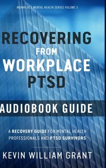 Recovering from Workplace Ptsd Audiobook Guide Recovering from Workplace Ptsd Audiobook Guide