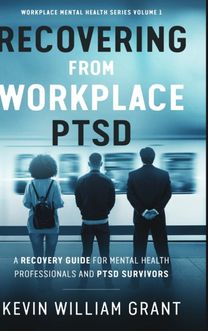 Recovering from Workplace Ptsd Recovering from Workplace Ptsd