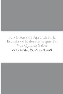 325 Cosas Que Aprendi en La Escuela De Enfermeria Que Tal Vez Quieras Saber