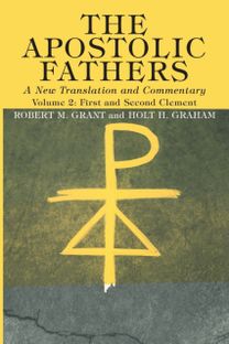 Apostolic Fathers, a New Translation and Commentary, Volume Ii Apostolic Fathers, a New Translation and Commentary, Volume Ii