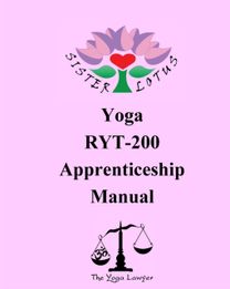 Sister Lotus Yoga Ryt-200 Apprenticeship Manual Sister Lotus Yoga Ryt-200 Apprenticeship Manual