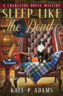 Sleep Like the Dead (a Charleton House Mystery Book 3)