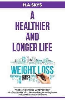 Healthier and Longer Life