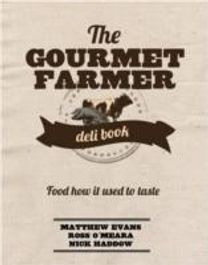 The Gourmet Farmer Deli Book