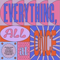 Everything, All at Once