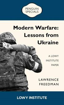 Modern Warfare: a Lowy Institute Paper: Penguin Special