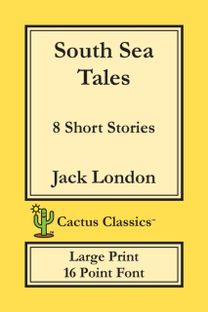 South Sea Tales (Cactus Classics Large Print)