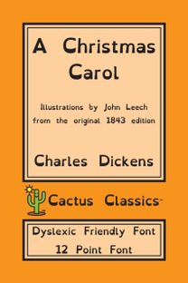 Christmas Carol (Cactus Classics Dyslexic Friendly Font)