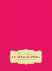 Large 8.5 X 11 Dotted Bullet Journal (Pink #17) Hardcover - 245 Numbered Pages