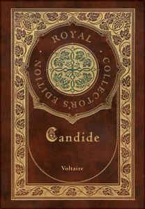 Candide (Royal Collector's Edition) (Annotated) (Case Laminate Hardcover with Jacket)