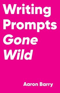 Writing Prompts Gone Wild