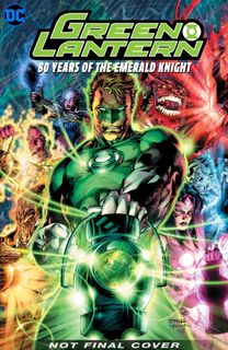 Green Lantern: 80 Years of the Emerald Knight