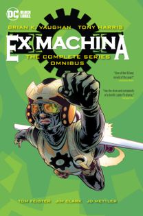 Ex Machina: the Complete Series Omnibus Ex Machina: the Complete Series Omnibus