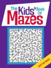 The Kids' Book of Mazes