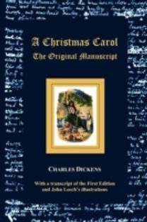 Christmas Carol - the Original Manuscript - with Original Illustrations