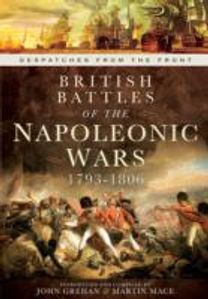British Battles of the Napoleonic Wars 1793-1806 British Battles of the Napoleonic Wars 1793-1806
