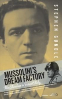 Mussolini's Dream Factory