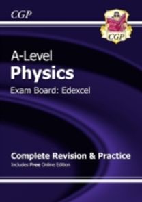 A-Level Physics: Edexcel Year 1 & 2 Complete Revision & Practice with Online Edition A-Level Physics: Edexcel Year 1 & 2 Complete Revision & Practice with Online Edition