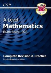 A-Level Maths OCR Complete Revision & Practice (with Online Edition) A-Level Maths OCR Complete Revision & Practice (with Online Edition)