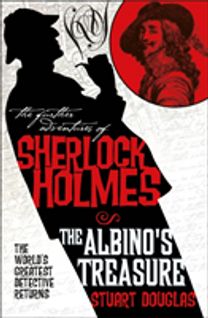 Further Adventures of Sherlock Holmes: the Albino's Treasure Further Adventures of Sherlock Holmes: the Albino's Treasure