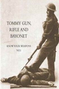 Tommy Gun, Rifle and Bayonet Tommy Gun, Rifle and Bayonet