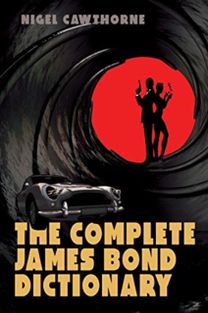 Complete James Bond Dictionary the