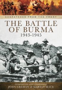 The Battle of Burma 1943-1945 The Battle of Burma 1943-1945
