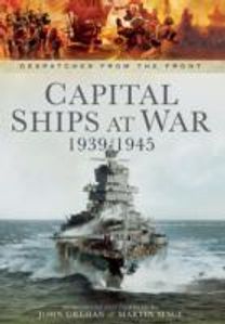 Capital Ships at War, 1939-1945 Capital Ships at War, 1939-1945