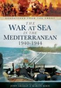 The War at Sea in the Mediterranean 1940-1944 The War at Sea in the Mediterranean 1940-1944