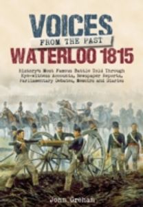 Voices from the Past: the Battle of Waterloo Voices from the Past: the Battle of Waterloo