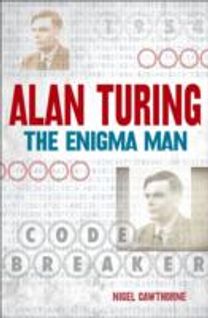 Alan Turing: the Enigma Man