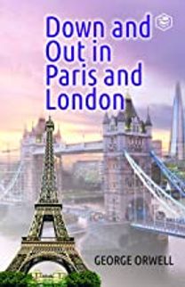 Down and Out in Paris and London