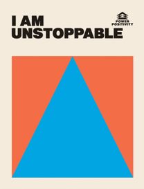 I am UNSTOPPABLE