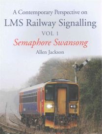 Contemporary Perspective on LMS Railway Signalling Vol 1 Contemporary Perspective on LMS Railway Signalling Vol 1